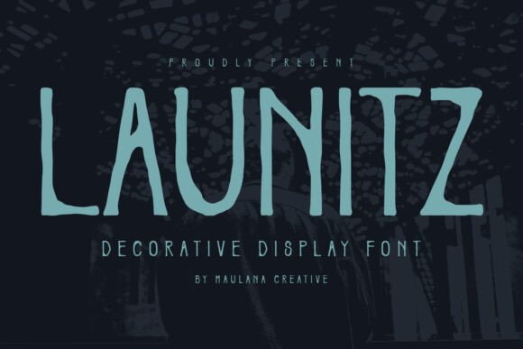 Launitz: A Display Font for Bold Branding