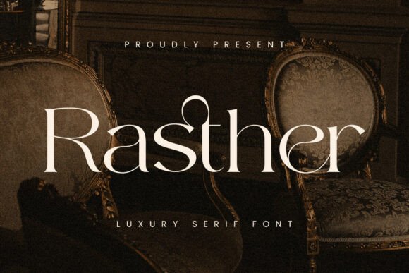 Rasther: A Premium Serif Font for Digital Elegance